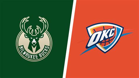 Milwaukee Bucks vs Oklahoma City Thunder .